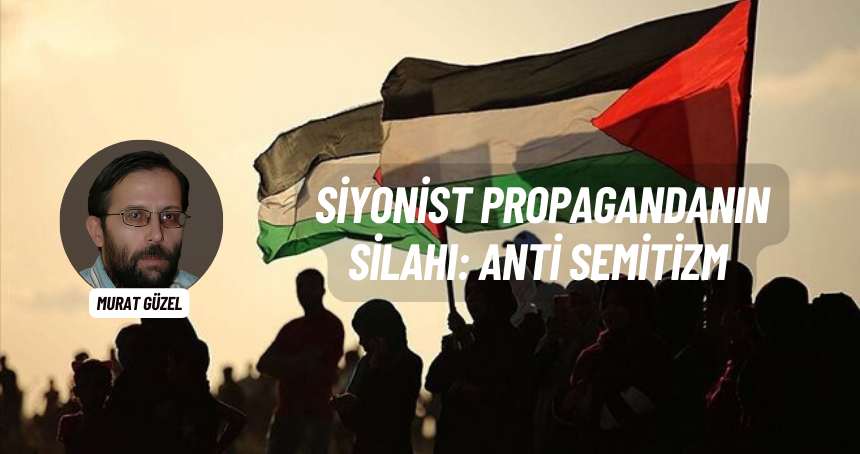 Siyonist Propagandanın Silahı: Anti Semitizm