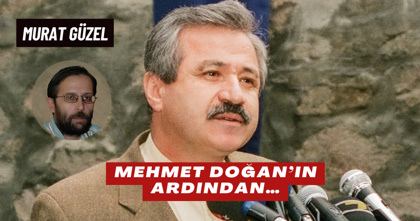 Mehmet Doğan’ın Ardından…