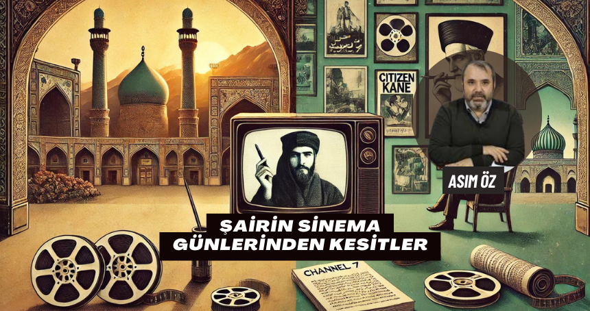 Şairin Sinema Günlerinden Kesitler