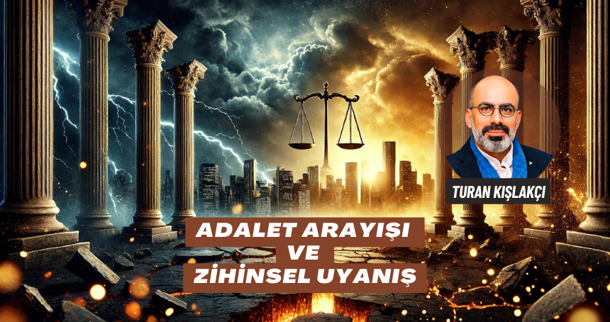 Adalet Arayışı ve Zihinsel Uyanış