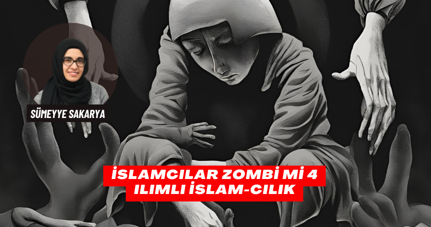 İslamcılar Zombi Mi 4: Ilımlı İslam-cılık