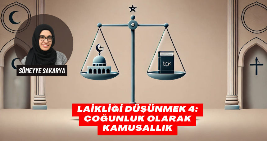 Laikliği Düşünmek 4: Çoğunluk Olarak Kamusallık